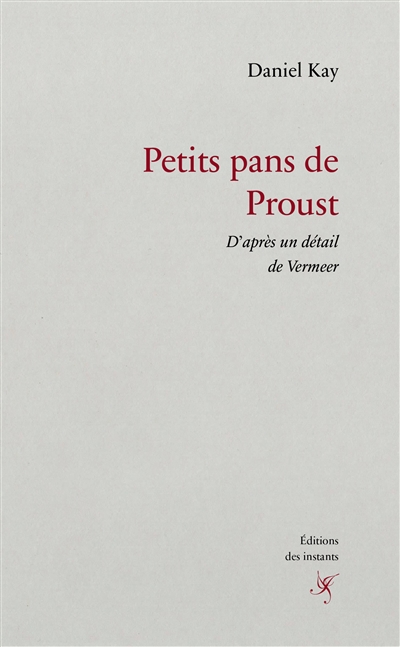 Petits pans de Proust : d'après un détail de Vermeer