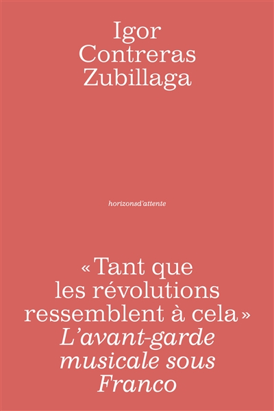 "Tant que les révolutions ressemblent à cela" : L'avant-garde musicale sous Franco