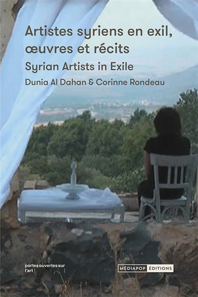 Artistes syriens en exil, œuvres et récits