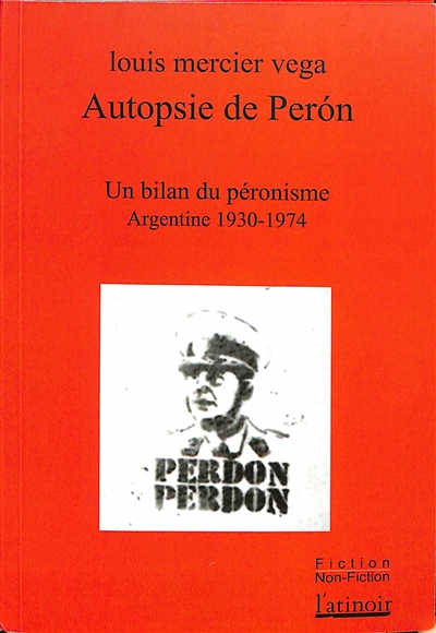 Autopsie de Perón : le bilan du péronisme