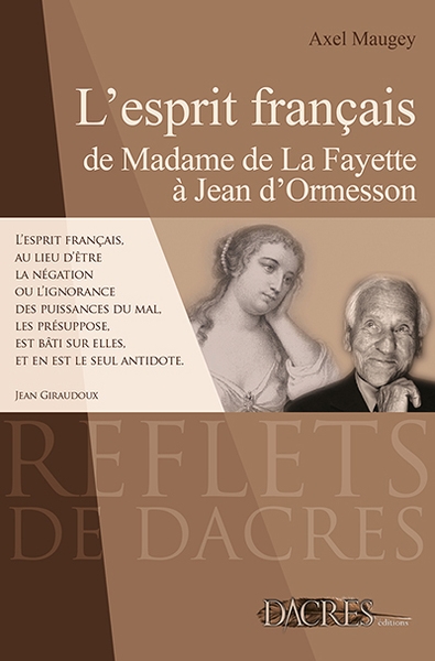 L'esprit français, de madame de La Fayette à Jean d'Ormesson