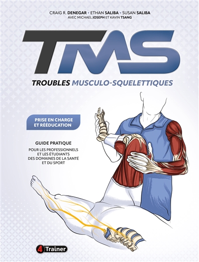 TMS troubles musculo-squelettiques : prise en charge et rééducation