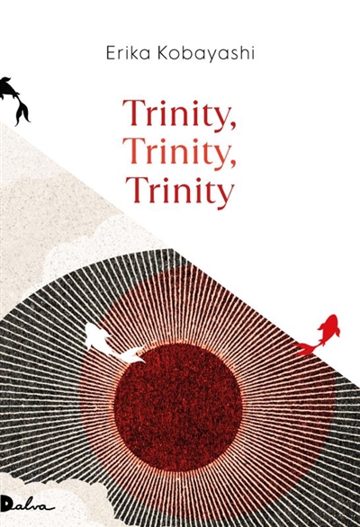 Trinity, Trinity, Trinity : roman