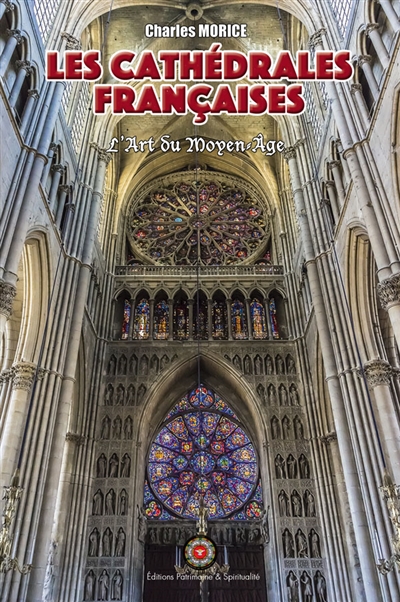 Les cathédrales françaises : [l'art du Moyen-Âge]
