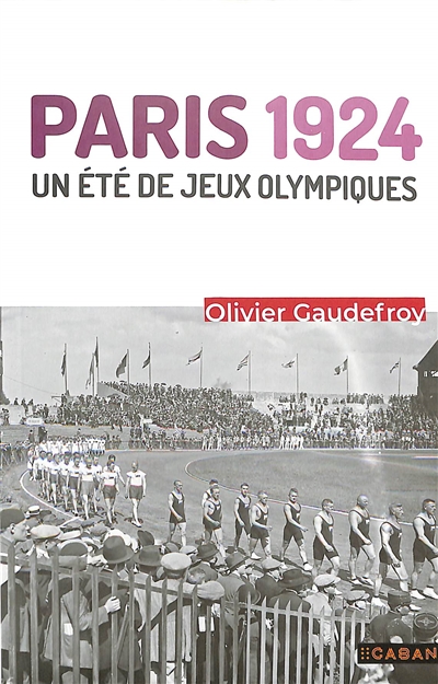 Paris 1924 : un été de jeux olympiques