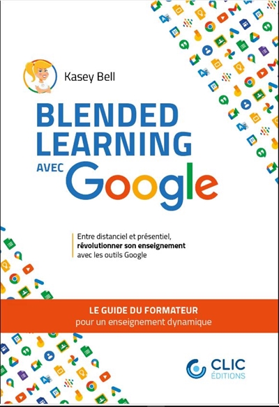 Blended learning avec Google : le guide du formateur pour un enseignement dynamique