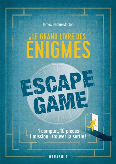 Escape game : le grand livre des énigmes