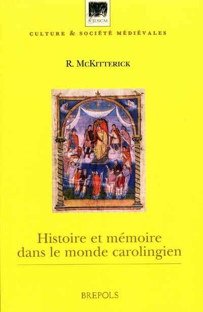 Histoire et mémoire dans le monde carolingien