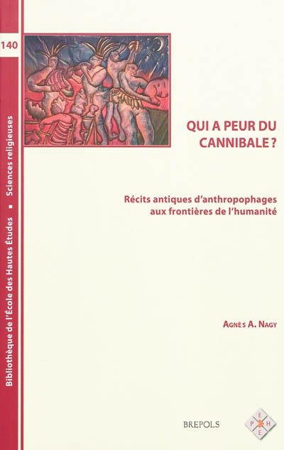 Qui a peur du cannibale ? : récits antiques d'anthropophages aux frontières de l'humanité