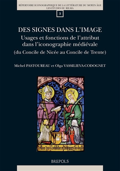 Des signes dans l'image : usages et fonctions de l'attribut dans l'iconographie médiévale : du concile de Nicée au concile de Trente