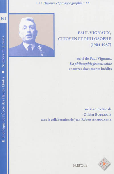 Paul Vignaux, citoyen et philosophe (1904-1987) Suivi de "La philosophie franciscaine" : et autres documents inédits