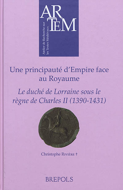 Une principauté d'Empire face au Royaume : le duché de Lorraine sous le règne de Charles II (1390-1431)