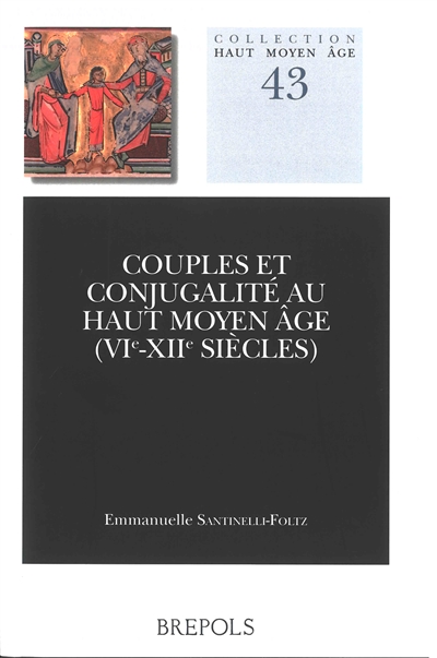Couples et conjugalité au haut Moyen Âge (VIe-XIIe siècles)