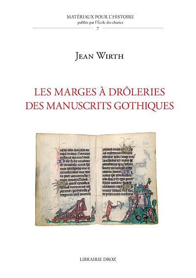 Les marges à drôleries dans les manuscrits gothiques (1250-1350)