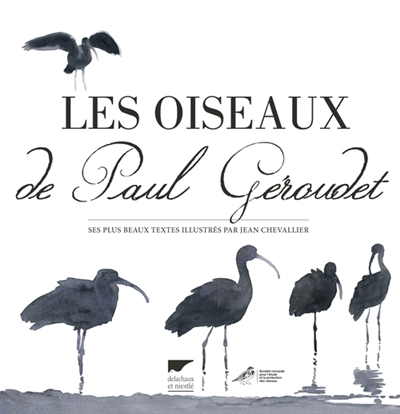 Les oiseaux de Paul Géroudet : ses plus beaux textes