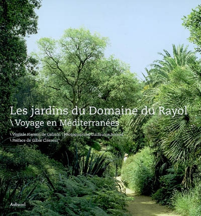 Les jardins du domaine du Rayol : voyage en Méditerranée