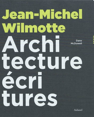 Jean-Michel Wilmotte : architecture, écritures