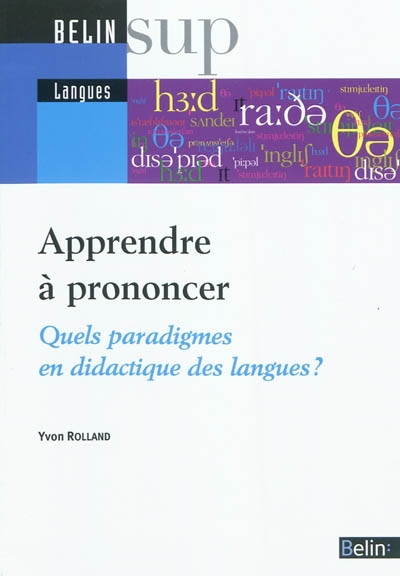 Apprendre à prononcer : quels paradigmes en didactique des langues ?