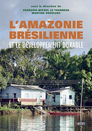 L'Amazonie brésilienne et le développement durable : leçons du projet Duramaz