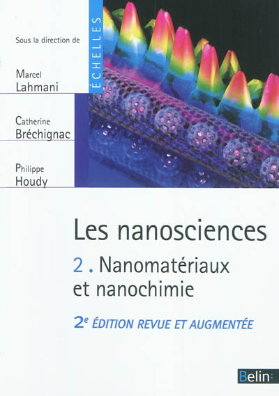 Les nanosciences. 2 , Nanomatériaux et nanochimie