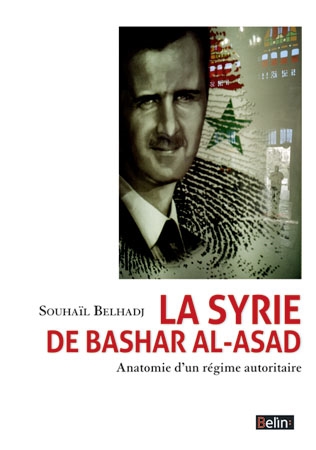 La Syrie de Bashar Al-Asad : anatomie d'un régime autoritaire