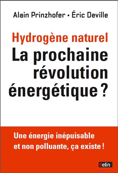Hydrogène naturel : la prochaine révolution énergétique ?