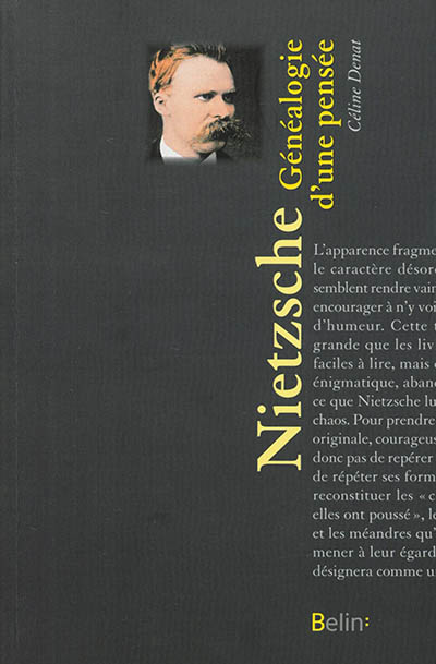 Friedrich Nietzsche : généalogie d'une pensée