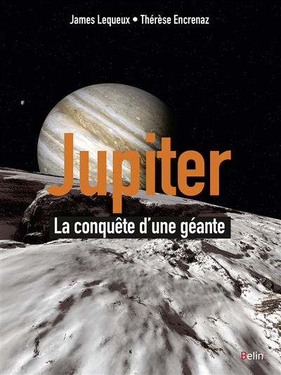 Jupiter, la conquête d'une planète géante