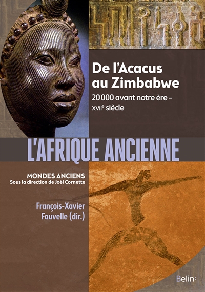 L'Afrique ancienne : de l'Acacus au Zimbabwe : 20 000 avant notre ère–XVIIe siècle