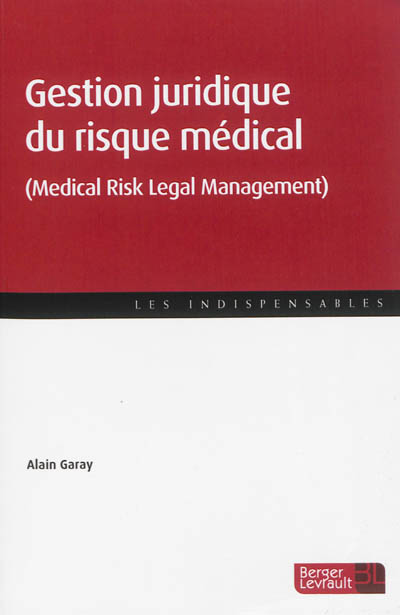 Gestion juridique du risque médical : à jour au 1er juillet 2013