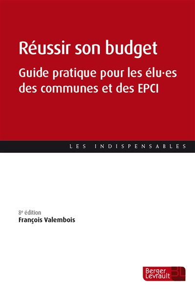 Réussir son budget : guide pratique pour les élu.es des communes et des EPCI : à jour au 23 juillet 2021