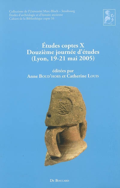 Études coptes. X , Douzième journée d'études, Lyon, 19-21 mai 2005