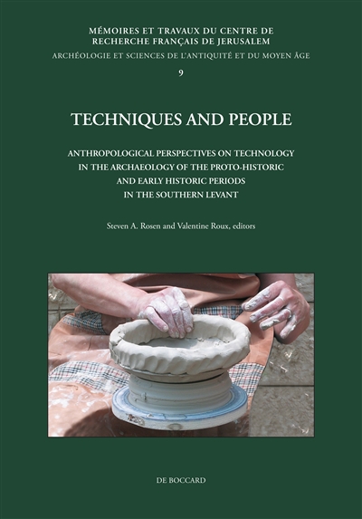 Techniques and people : anthropological perspectives on technology in the archeology of the proto-historic and early historic periods in the Southern Levant
