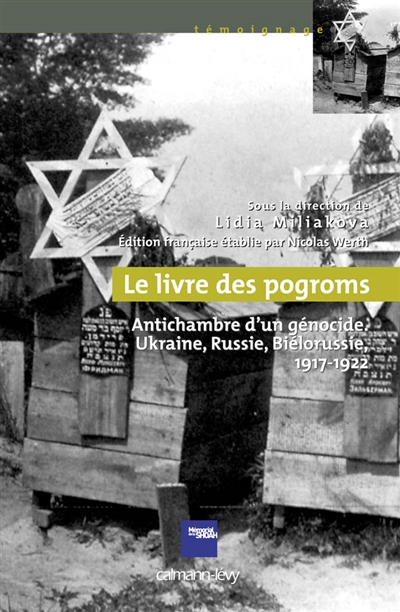 Le livre des pogroms : antichambre d'un génocide : Ukraine, Russie, Biélorussie, 1917-1922