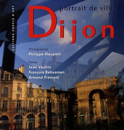 Dijon, portrait d'une ville contemporaine