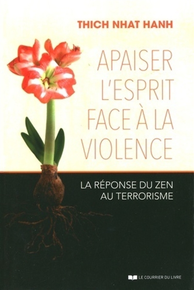 Apaiser l'esprit face à la violence : la réponse du zen au terrorisme