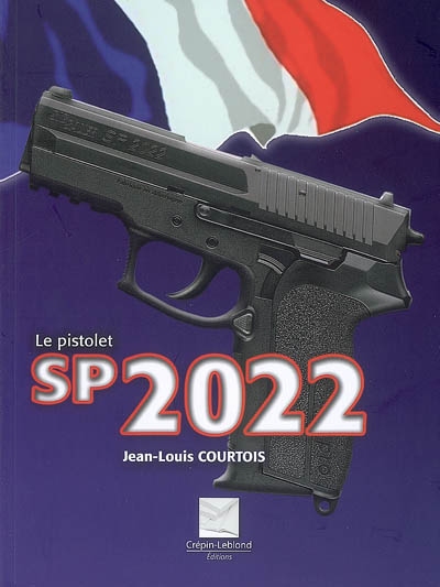 Le pistolet SP 2022 : la nouvelle arme des services officielles français