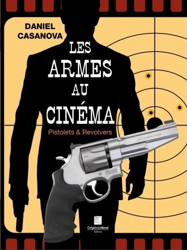 Les armes au cinéma : pistolets & revolvers