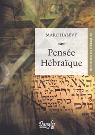Pensée hébraïque : une philosophie du kabbalisme au-delà du rabbinisme