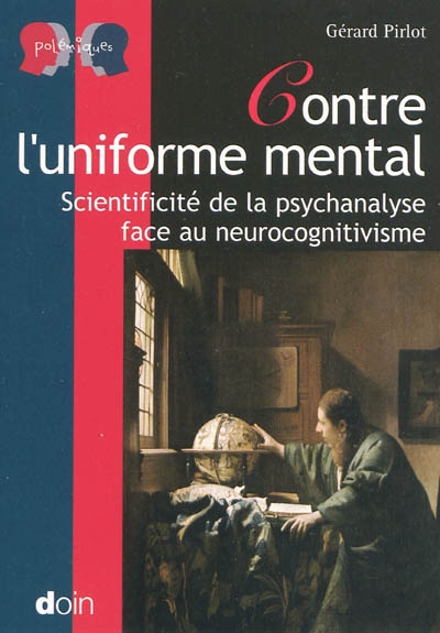 Contre l'uniforme mental : scientificité de la psychanalyse face au neurocognitivisme