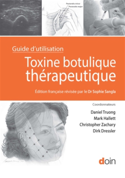 Toxine botulique thérapeutique : guide d'utilisation
