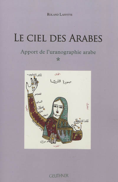 Le ciel des Arabes. [1] , Apport de l'uranographie arabe