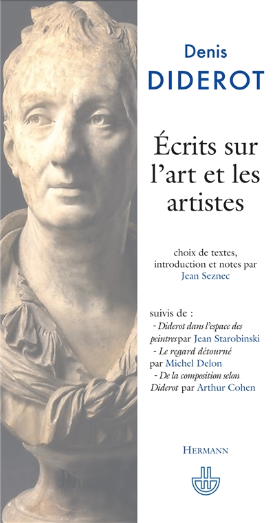 Écrits sur l'art et les artistes Suivi de Diderot dans l'espace des peintres Le regard détourné : Diderot et les limites de la représentation De la composition selon Diderot