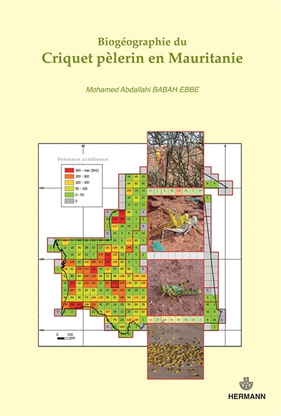 Biogéographie du criquet pèlerin en Mauritanie : identification, caractérisation et originalité d'un foyer grégarigène en Mauritanie centrale