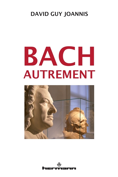Bach autrement : suivi en appendice de Bach, Telemann et Haendel
