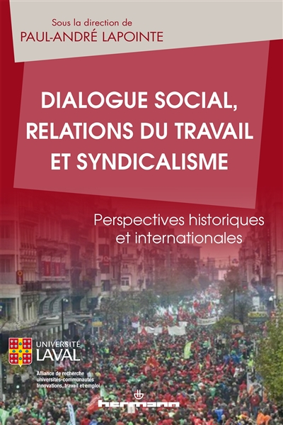 Dialogue social, relations du travail et syndicalisme : perspectives historiques et internationales