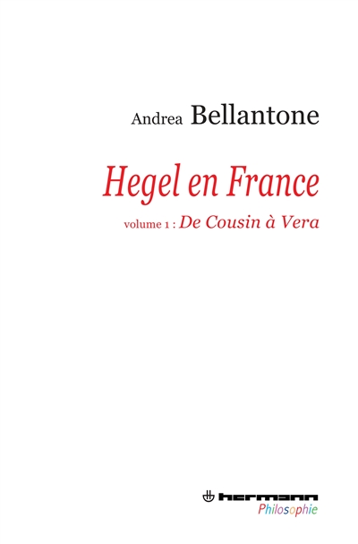 Hegel en France. vol. 1 , De Cousin à Vera