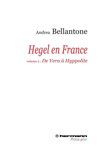 Hegel en France. vol. 2 , De Vera à Hyppolite