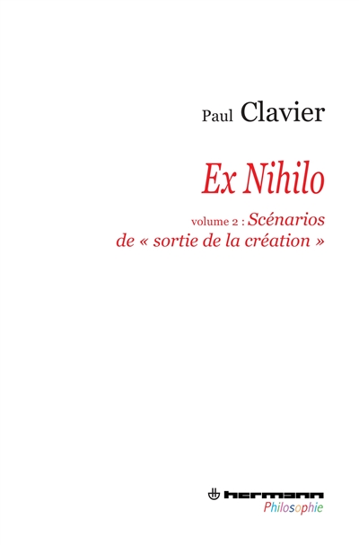 Ex nihilo. vol. 2 , Les scénarios de "sortie de la création"