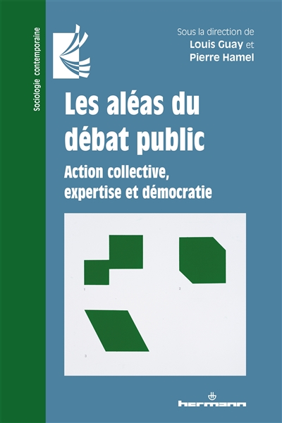 Les aléas du débat public : action collective, expertise et démocratie